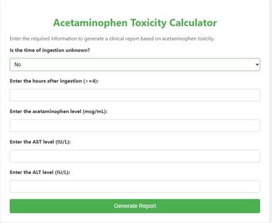 Acetaminophen Toxicity Calculator interface for healthcare professionals, including input fields for time of ingestion (unknown or known), hours after ingestion (≥4), acetaminophen level (mcg/mL), AST level (IU/L), and ALT level (IU/L), with a green 'Generate Report' button to create a clinical report